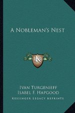A Nobleman's Nest a Nobleman's Nest
