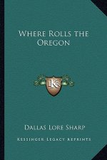 Where Rolls the Oregon