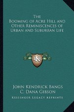 The Booming of Acre Hill and Other Reminiscences of Urban and Suburban Life