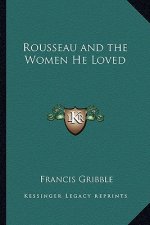 Rousseau and the Women He Loved