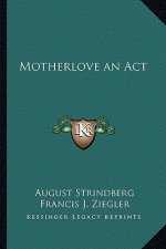 Motherlove an ACT