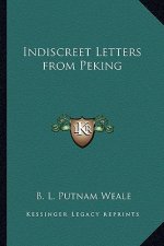 Indiscreet Letters from Peking