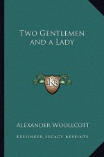 Two Gentlemen and a Lady