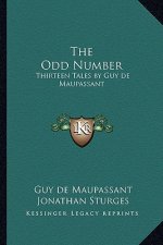 The Odd Number: Thirteen Tales by Guy de Maupassant