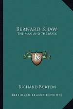 Bernard Shaw: The Man and the Mask