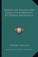 Behind the Beyond and Other Contributions to Human Knowledge