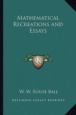 Mathematical Recreations and Essays