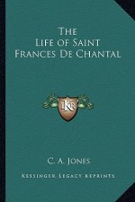 The Life of Saint Frances de Chantal