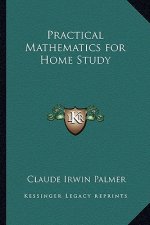 Practical Mathematics for Home Study