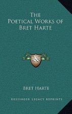The Poetical Works of Bret Harte
