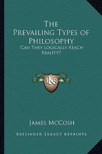The Prevailing Types of Philosophy: Can They Logically Reach Reality?