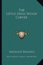 The Little Swiss Wood Carver
