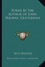 Poems by the Author of John Halifax, Gentleman