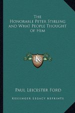 The Honorable Peter Stirling and What People Thought of Him