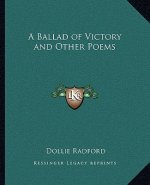 A Ballad of Victory and Other Poems