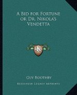 A Bid for Fortune or Dr. Nikola's Vendetta