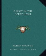 A Blot in the Scutcheon