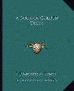 A Book of Golden Deeds