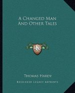 A Changed Man and Other Tales