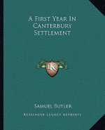 A First Year in Canterbury Settlement