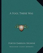 A Fool There Was