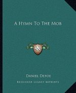A Hymn to the Mob