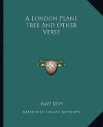 A London Plane Tree and Other Verse