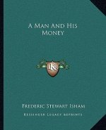A Man and His Money