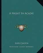 A Night in Acadie