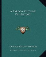 A Parody Outline Of History