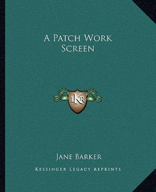A Patch Work Screen a Patch Work Screen
