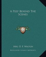 A Peep Behind The Scenes