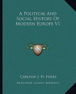 A Political And Social History Of Modern Europe V1
