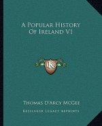 A Popular History Of Ireland V1