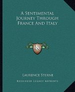 A Sentimental Journey Through France and Italy