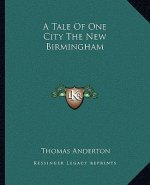 A Tale of One City the New Birmingham