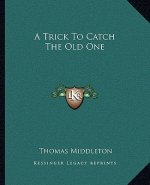 A Trick to Catch the Old One
