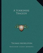 A Yorkshire Tragedy