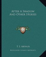 After A Shadow And Other Stories