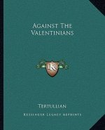 Against the Valentinians
