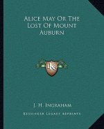 Alice May or the Lost of Mount Auburn