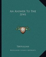 An Answer to the Jews