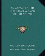 An Appeal to the Christian Women of the South