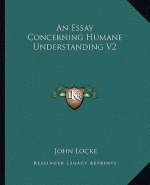 An Essay Concerning Humane Understanding V2