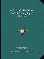 An Essay On The History Of Civil Society Eighth Edition