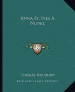 Anna St. Ives a Novel