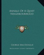 Annals Of A Quiet Neighbourhood