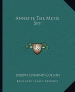 Annette The Metis Spy