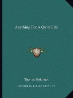 Anything for a Quiet Life