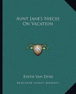 Aunt Jane's Nieces on Vacation